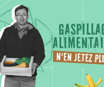 Replay Gaspillage alimentaire, n'en jetez plus !