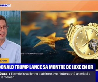 Replay L'image du jour - Donald Trump lance une montre en or à 100.000 euros pour financer sa campagne