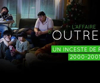 Replay L'affaire d'Outreau - Un inceste de palier : 2000 - 2001