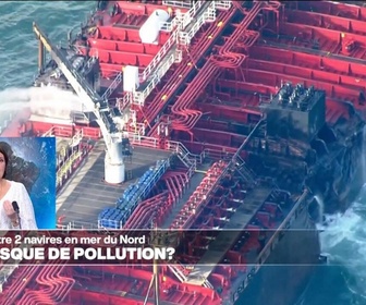 Replay Élément Terre, la quotidienne - Collision en mer du Nord: quels risques de pollution?