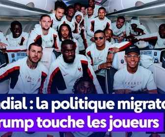 Replay On a de l'info - Mondial : la politique migratoire de Trump touche les joueurs