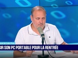 Replay De Quoi J'me mail : Choisir son PC portable pour la rentrée (2/2) - 05/07