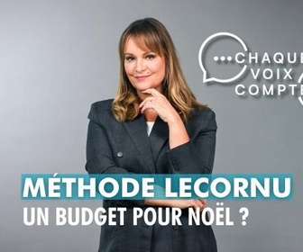 Replay Chaque voix compte - Méthode Lecornu : un budget à Noël ?