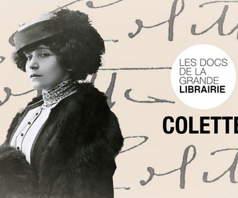 Replay Les docs de La grande librairie - Colette