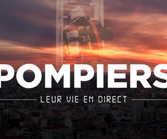 Replay Pompiers : leur vie en direct - 07/02/2026