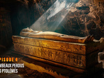 Replay Cléopâtre, les secrets révélés - S1E4 - Les tombeaux perdus des Ptolémées