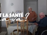Replay Et la santé, ça va ? - Vieillir autrement, quelles alternatives à l'Ehpad ?