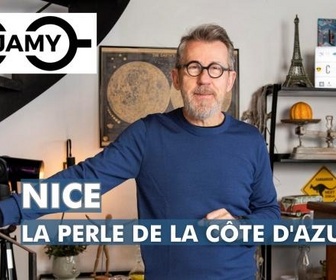 Replay C Jamy - Nice, la perle de la Côte d'Azur