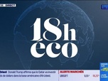 Replay Le 18h Eco - Jeudi 15 mai