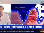 Replay BFM Première - Comment expliquer ces fortes chaleurs dès le mois de mai?