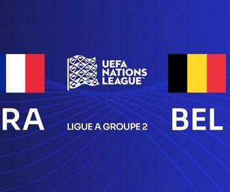 Replay France - Belgique (Ligue des Nations)