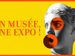 Replay Un musée, une expo ! - 14/07/2026