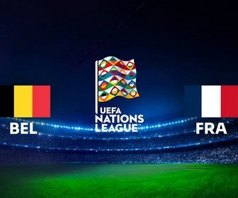 Replay Ligue des Nations de l'UEFA - Belgique / France