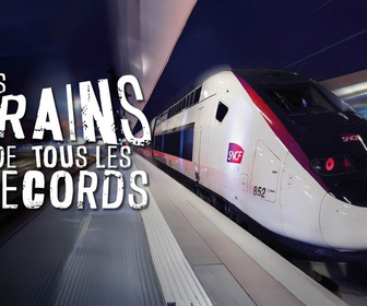 Replay Les trains de tous les records