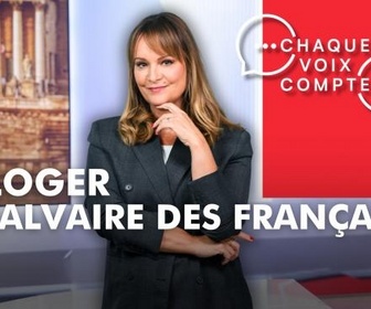 Replay Chaque voix compte - Se loger, le calvaire des Français