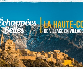 Replay Echappées belles - La Haute-Corse de village en village