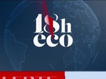 Replay Le 19h Eco - Le 18h Eco - Lundi 27 juillet
