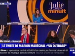 Replay Julie jusqu'à minuit - Le tweet de Marion Maréchal : un outrage - 23/04