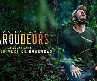 Replay Baroudeurs : 28 jours dans l'enfer vert du Honduras