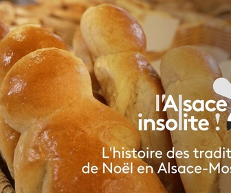 Replay L'Alsace insolite - L'histoire des traditions de Noël en Alsace