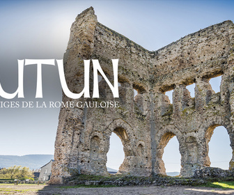 Replay Autun, les vestiges de la Rome gauloise