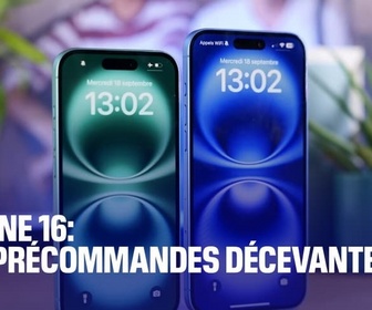 Replay Tech & Co, la quotidienne - iPhone 16: des précommandes décevantes