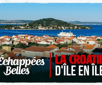 Replay Échappées belles - La Croatie d'île en île