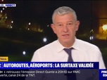 Replay La chronique éco - Une nouvelle taxe sur les autoroutes et les aéroports validée par le Conseil constitutionnel