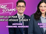 Replay Légi'Stream - Changer la loi pour mieux encadrer les réseaux sociaux ?