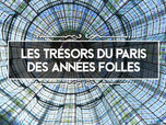 Replay Les trésors du Paris des Années folles - Capitale des avant-gardes