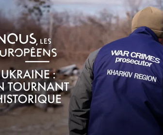 Replay Nous, les Européens - Ukraine : un tournant historique