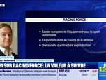 Replay BFM Bourse - Valeur ajoutée : Ils apprécient Racing Force - 05/09