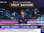 Replay Tout le monde veut savoir - Bertrand, Cazeneuve : le casting continue - 03/09