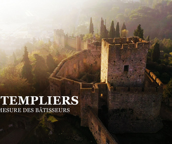 Replay Les templiers : la démesure des bâtisseurs