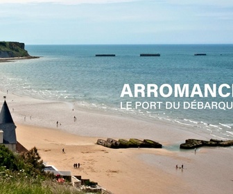 Replay Arromanches, le port du débarquement