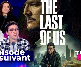 Replay Épisode suivant - The Last of Us : une saison 2 décevante