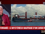 Replay BFM Grand Soir - Méditerranée : le mystérieux naufrage d'un cargo russe - 13/05