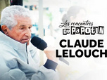 Replay Les rencontres du Papotin - Claude Lelouch