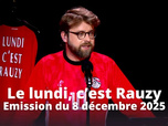 Replay Le lundi, c'est Rauzy - 09/12/2025
