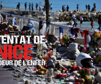 Replay Attentat de Nice : au coeur de l'enfer