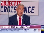 Replay Objectif Croissance - Laurent Mogno (ECT): ECT, réemployer les terres excavées - 22/07