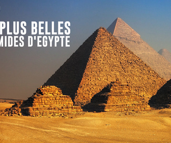 Replay Les 7 plus belles pyramides d'Egypte