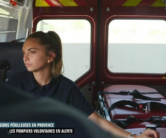 Replay Enquête d'action - Missions périlleuses en Provence : les pompiers volontaires en alerte