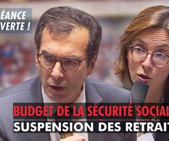Replay La séance est ouverte ! - Budget de la sécurité sociale 2026 : suspension des retraites - 12/11/2025