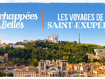 Replay Échappées belles - Les voyages de Saint-Exupéry