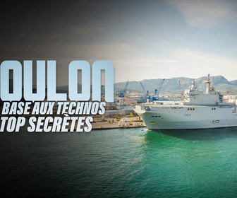 Replay Toulon : la base aux technos top secrètes