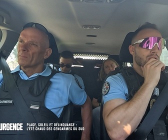Replay Appels d'urgence - Plage, soleil et délinquance : l'été chaud des gendarmes du Sud