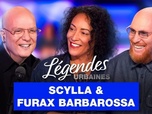 Replay Légendes urbaines - Scylla et Furax Barbarossa, les liens sacrés