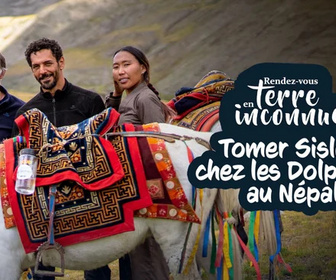 Replay Rendez-vous en terre inconnue - Avec Tomer Sisley chez les Dolpo-Pa au Népal