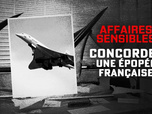 Replay Affaires sensibles - Concorde : une épopée française